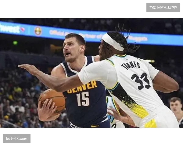 掘金团队配合问题 过度依赖约基奇导致其他球员贡献不足